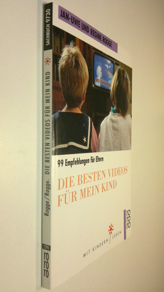 Jan-Uwe Rogge ym. : Die besten videos fur mein kind : 99 ...