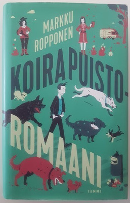 Markku Ropponen: Koirapuistoromaani