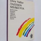 Dora Vallier : Taiteen sisäkuvia : keskusteluja Braquen, ... - pikkukuva 1