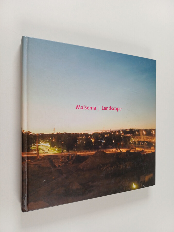 Eija ym. (toim.) Aarnio : Maisema = Landscape