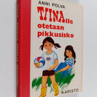 Anni Polva : Tiinalle otetaan pikkusisko - pikkukuva 1