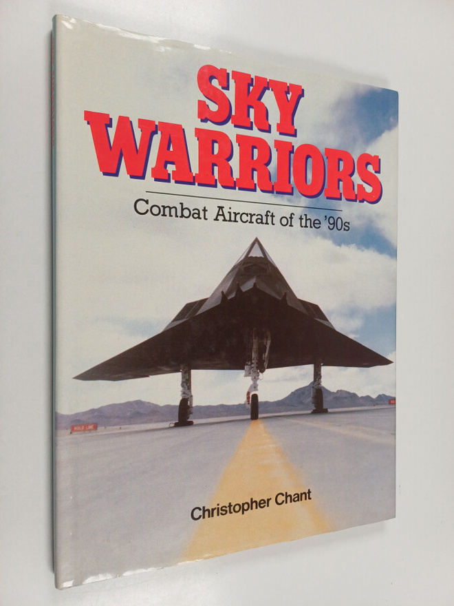 Christopher Chant : Sky warriors : combat aircraft of the...