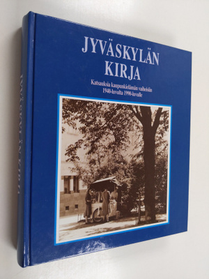 Jyväskylän kirja : katsauksia kaupunkielämän vaiheisiin 1...