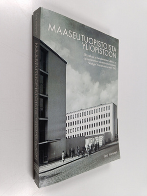 Tero Halonen : Maaseutuopistoista yliopistoon : maatalous...