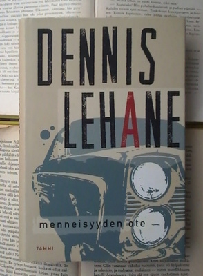 Dennis Lehane - Menneisyyden ote (sid.)