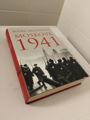 Rodric Braithwaite: Moskova 1941