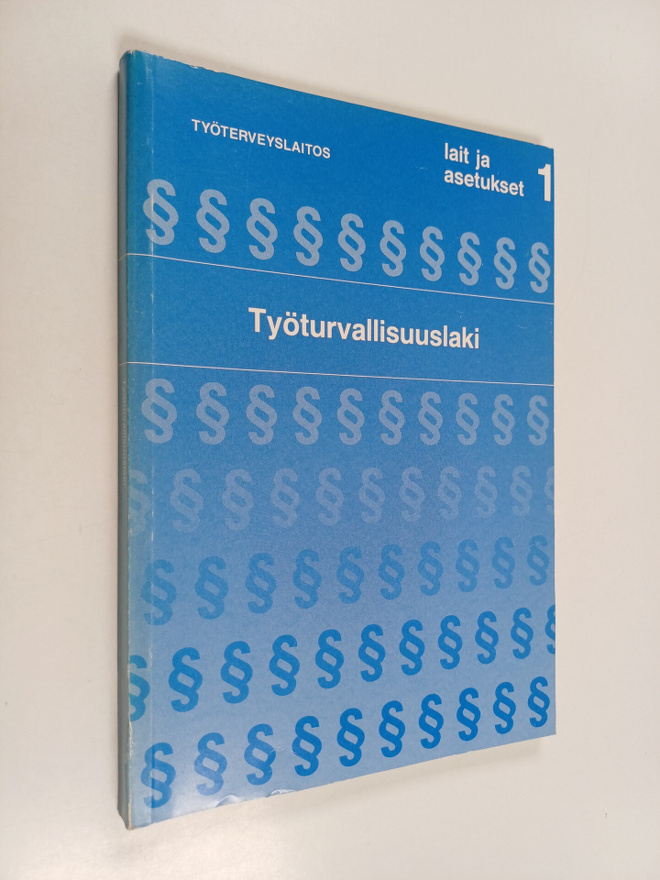 Työturvallisuuslaki : ohjeita ja neuvoja työturvallisuusl...