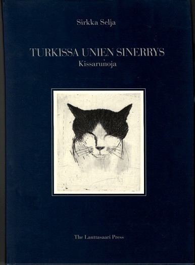 Sirkka Selja : Turkissa unien sinerrys - kissarunoja