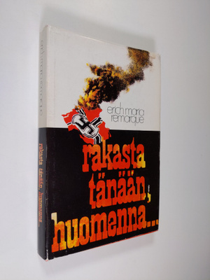 Erich Maria Remarque : Rakasta tänään - huomenna