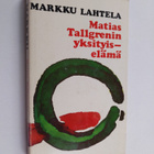 Markku Lahtela : Matias Tallgrenin yksityiselämä - pikkukuva 1