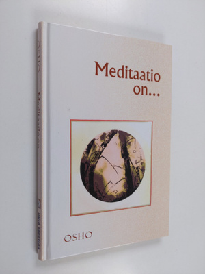 Osho : Meditaatio on