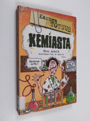 Nick Arnold : Karmea totuus kemiasta