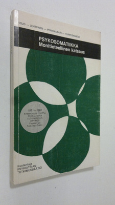 Ilpo (toim.) Kojo : Psykosomatiikka : monitieteellinen ka...