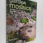 Becky Paton : Garden mosaics : 25 step-by-step projects f... - pikkukuva 1