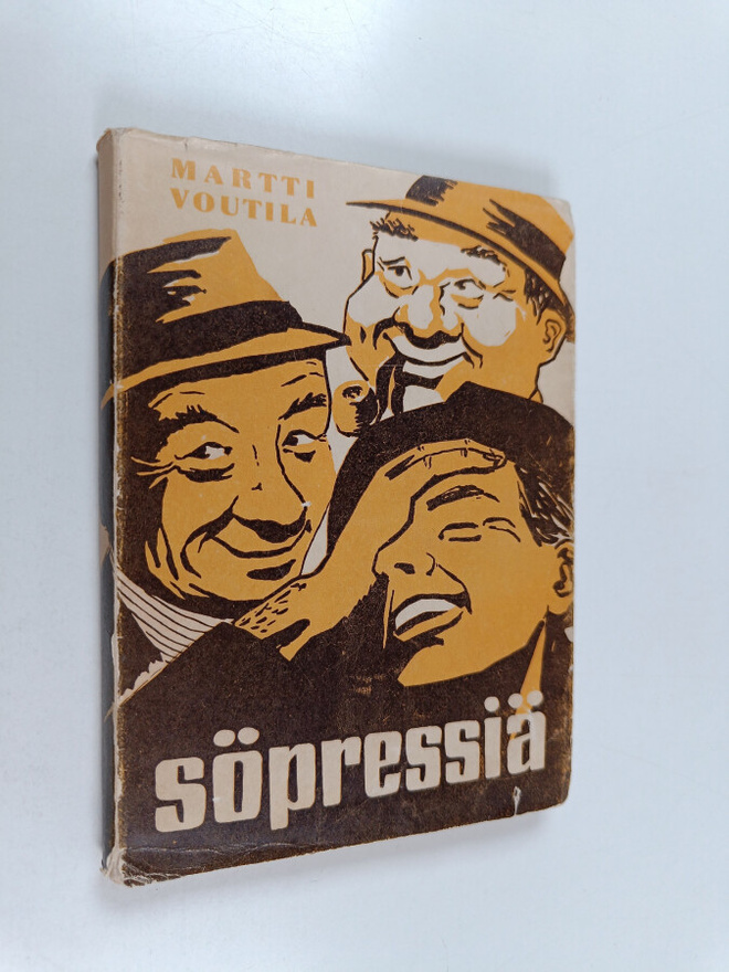 Martti Voutila : Söpressiä, kasku kiertää Savonmaata