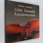 Heikki Välitalo : Sitä kuusta kuuleminen - pikkukuva 1