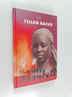 Henning Mankell : Tulen raivo