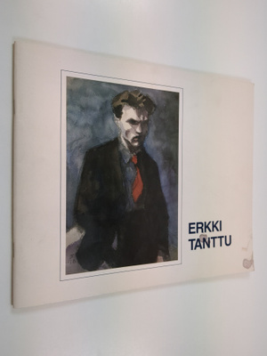Erkki Tanttu (1907-1985) : Retretti 15.2.-20.4.1987