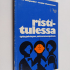 Nils Schjander : Ristitulessa : työnjohtajan johtamisonge... - pikkukuva 1