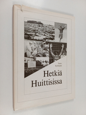 Lasse Kylänpää : Hetkiä Huittisissa
