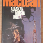 Alistair MacLean - Alaskan musta kulta - pikkukuva 1