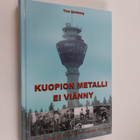 Timo Sandberg : Kuopion metalli ei viänny : Kuopion Metal... - pikkukuva 1