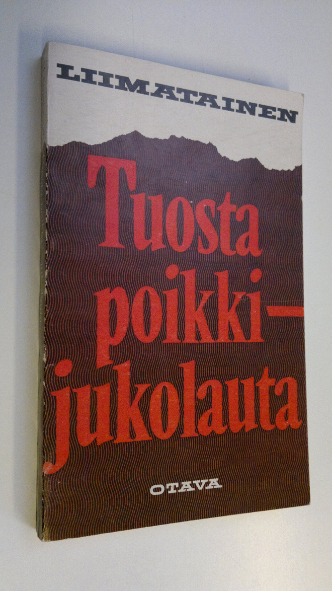 Reijo Liimatainen : Tuosta poikki - jukolauta
