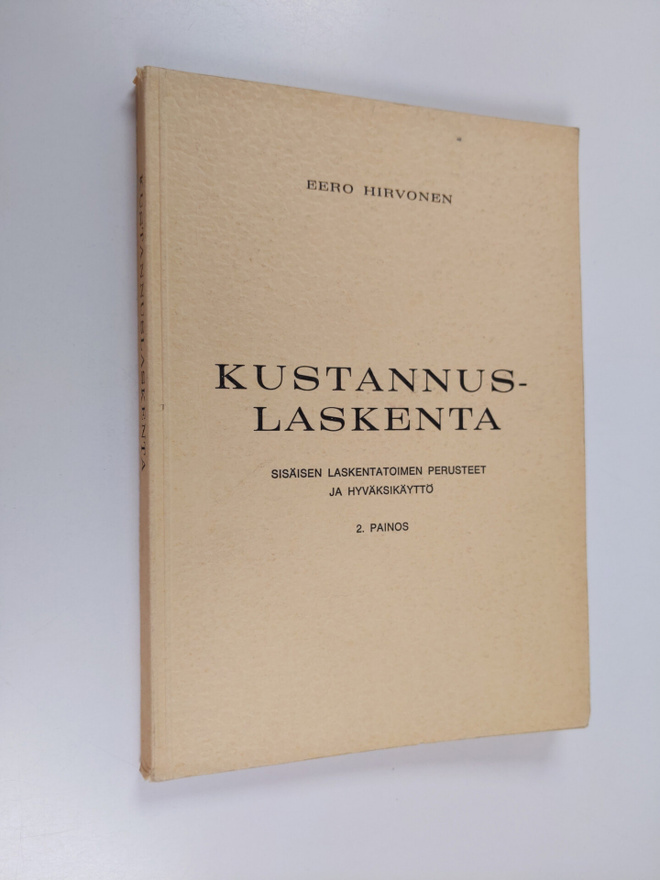 Eero Hirvonen : Kustannuslaskenta : sisäisen laskentatoim...