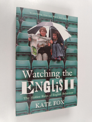 Kate Fox : Watching the English