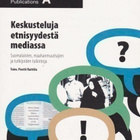 Keskusteluja etnisyydestä mediassa - pikkukuva 1