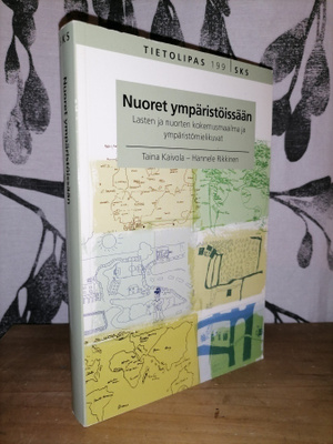 Nuoret ympäristöissään - Taina Kaivola & Hannele Rikkinen