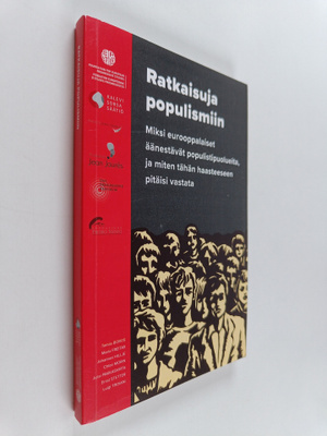 Ratkaisuja populismiin : miksi eurooppalaiset aanestavat ...