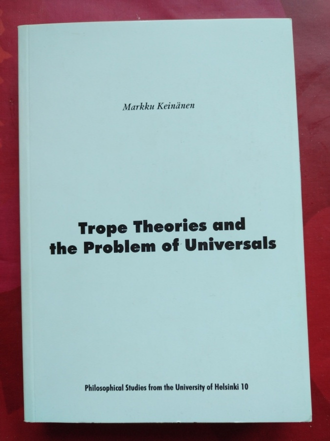 Keinänen: Trope Theories and the Problem of Universals
