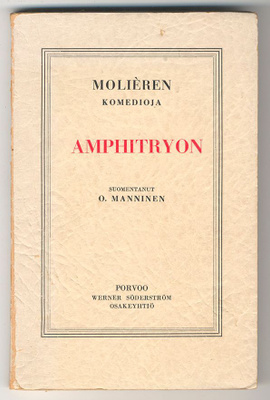 Molière: Amphitryon: Kolminäytöksinen huvinäytelmä (1.p.)