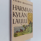 Vilho Koljonen : Harmaan kylän laulu : rajakarjalainen id... - pikkukuva 1