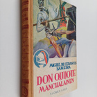 Miguel de Cervantes Saavedra : Don Quijote manchalainen - pikkukuva 1