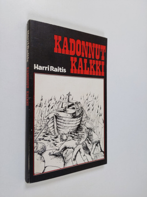 Harri Raitis : Kadonnut kalkki : kertomus tytöille ja poj...
