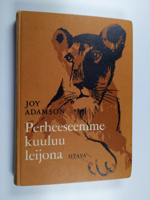 Joy Adamson : Perheeseemme kuuluu leijona
