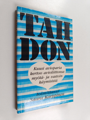 Saara (toim.) Karppinen : Tahdon : kuusi avioparia kertoo...