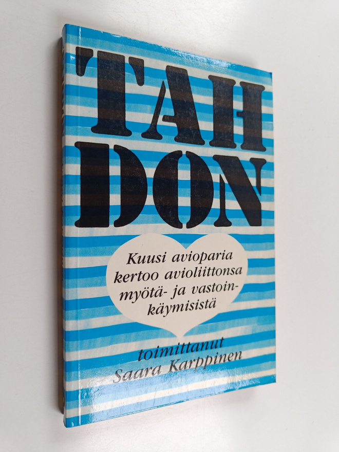 Saara (toim.) Karppinen : Tahdon : kuusi avioparia kertoo...