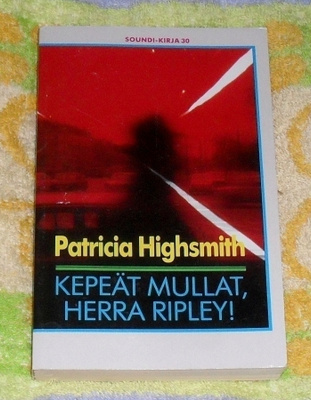 Patricia Highsmith: Kepeät Mullat, Herra Ripley