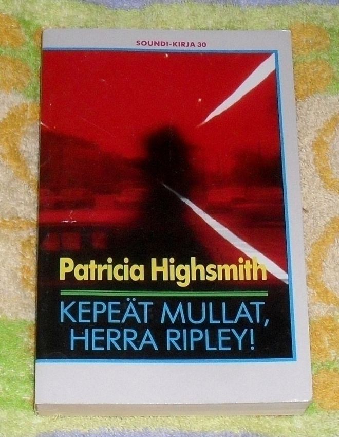 Patricia Highsmith: Kepeät Mullat, Herra Ripley