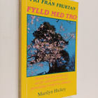 Marilyn Hickey : Fri från fruktan, fylld med tro - pikkukuva 1