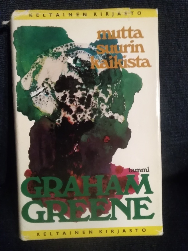 Graham Greene: Mutta suurin kaikista...