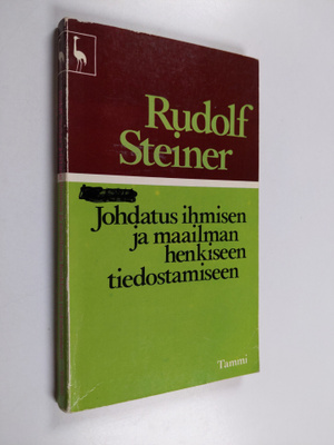 Rudolf Steiner : Johdatus ihmisen ja maailman henkiseen t...