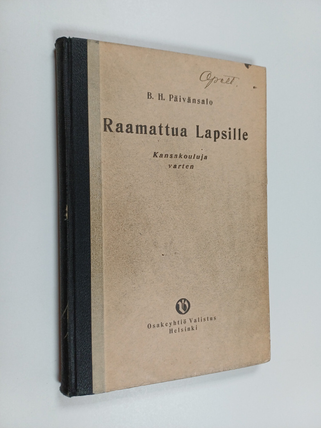 B. H. Päivänsalo : Raamattua lapsille : kansakouluja varten