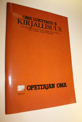 Urho Johansson : Oma lukutaito 9, Kirjallisuus : opettaja...