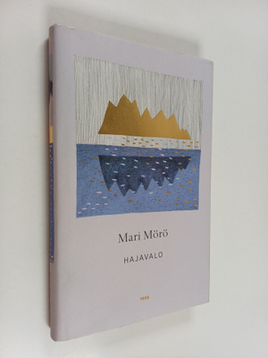 Mari Mörö : Hajavalo