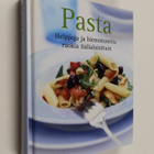 Pasta : helppoja ja hienostuneita ruokia italialaisittain - pikkukuva 1