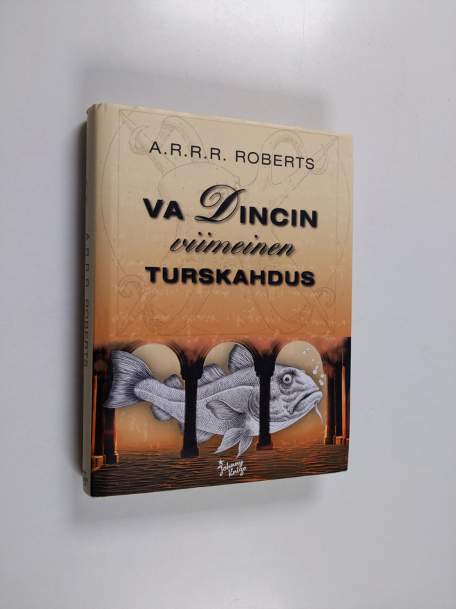 Adam Roberts : Va Dincin viimeinen turskahdus, eli, Eda V...